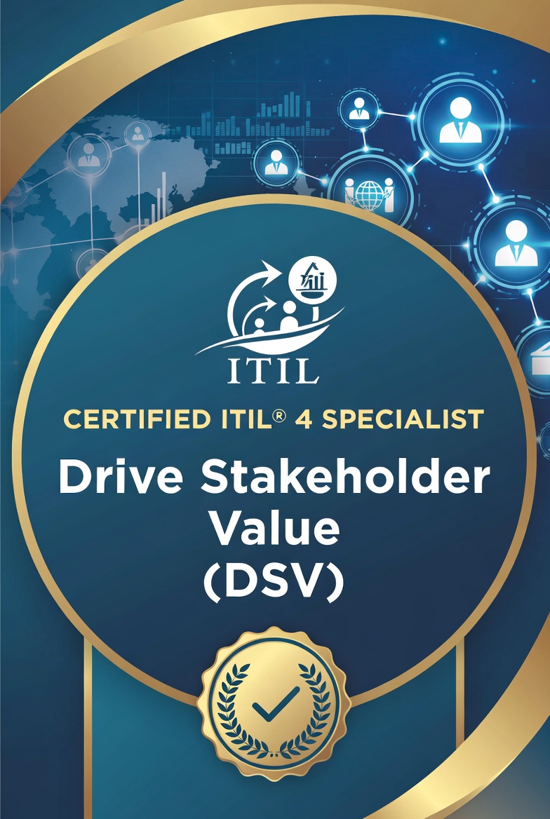 ITIL® 4 Specialist: Drive Stakeholder Value (DSV)